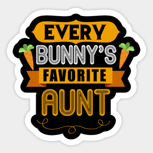 WOMEN'S EVERY BUNNYS FAVORITE AUNT SHIRT CUTE EASTER GIFT Sticker